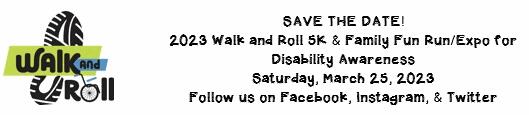 2023 Walk and Roll Disability Awareness 5K information