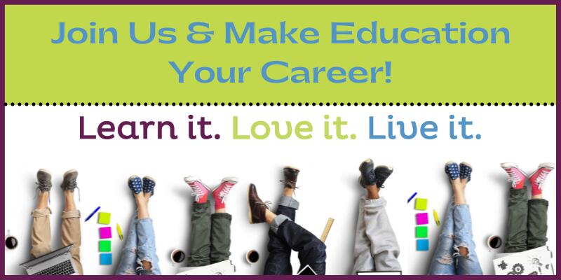 Join us and make education your career