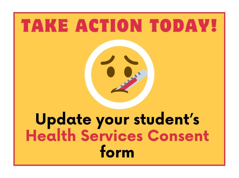 Update your student's Health Services Consent form