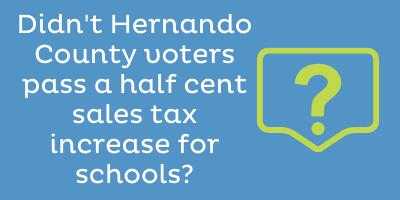 Didn’t Hernando County voters just pass a half-cent sales tax increase for schools?