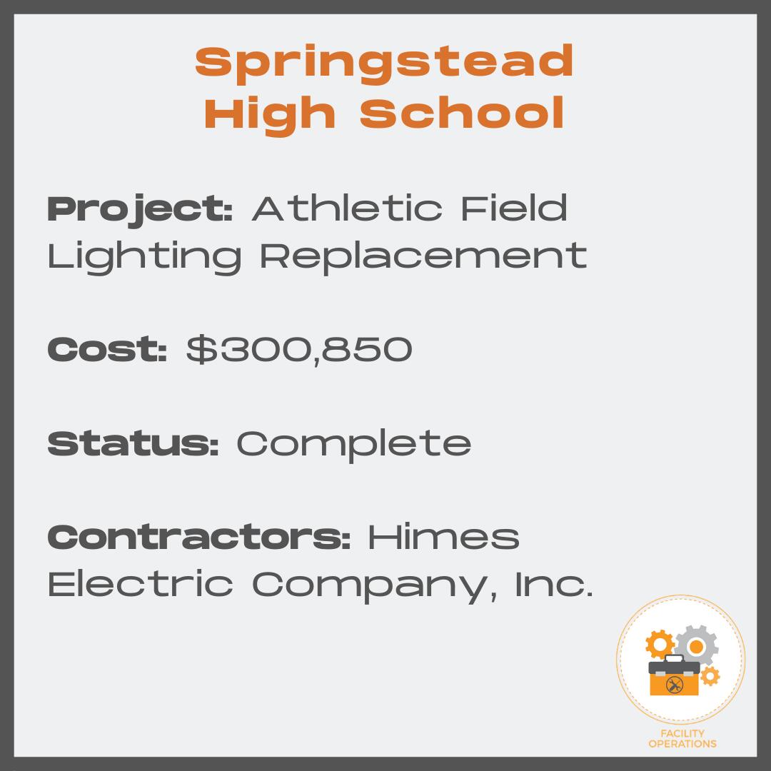 Springstead High School Athletic Field Lighting Replacement - Cost $300,850 - Status Complete - Contractors Himes Electric Co., Inc.