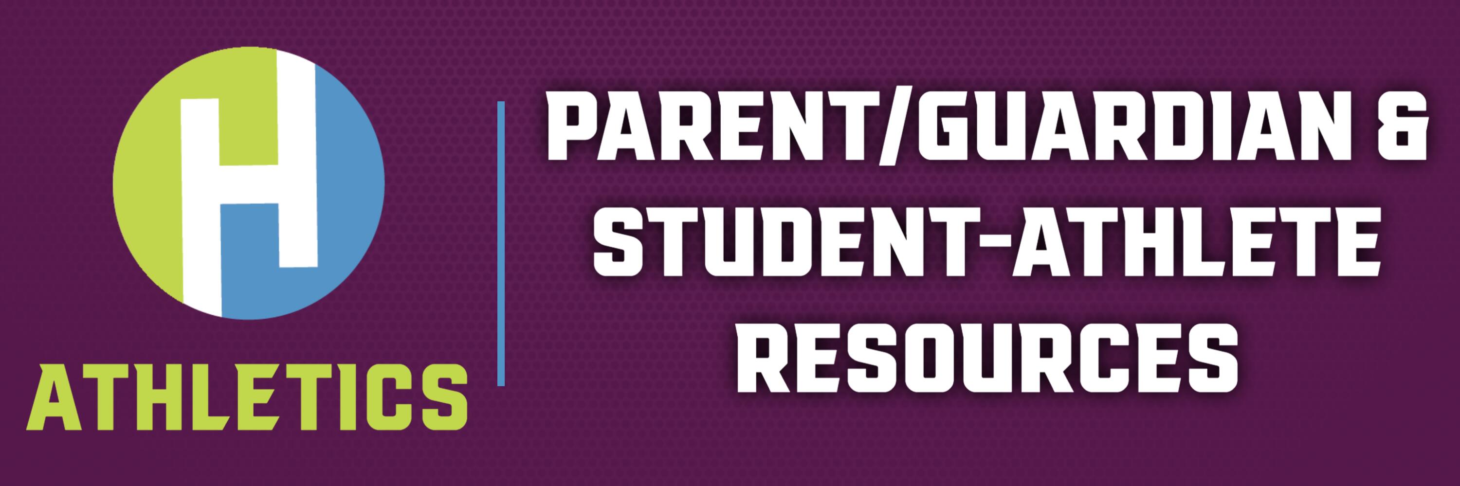 Parent/Guardian and Student-Athlete Resources